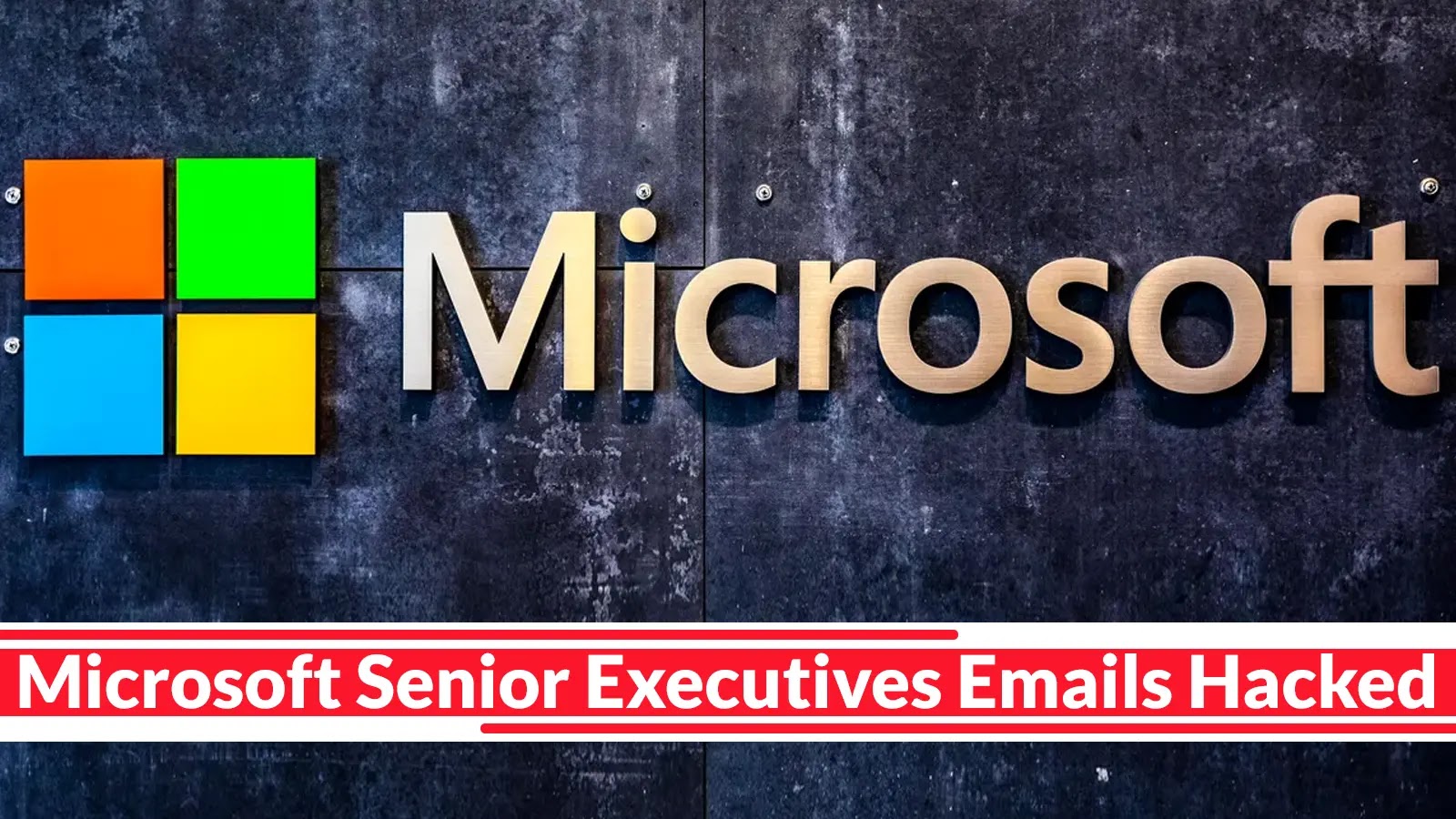 Microsoft Senior Executives Emails Hacked by Russian Hackers – Cyber Security News